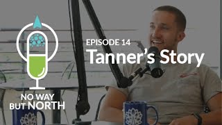 Tanners Story Episode 14
